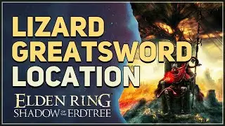Lizard Greatsword Location Elden Ring