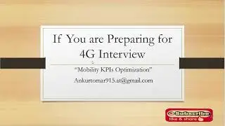 LTE Mobility KPIs Troubleshooting(Preparation & Execution Phase)