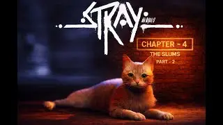 Stray  | Chapter - 4 | Part - 2 | PS 5 Gaming | Scarletislive