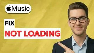 How to Fix Apple Music Not Loading [2026 Full Guide]