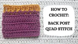 How To Crochet: Back Post Quad Stitch | Tutorial, DIY, Beginner Crochet,Basic Crochet Stitch,Learn 🌟