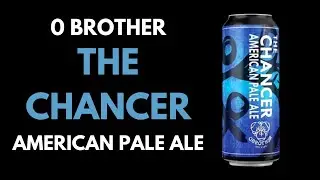 O Brother - The Chancer American Pale Ale