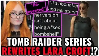Tomb Raider Series Rewrites Lara Croft 😬 Actress Says Lara Was ONLY A 