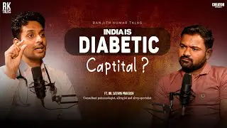 INDIA is Diaabetic Capital of world? {Dr.Sathya Prakash | pulmonologist