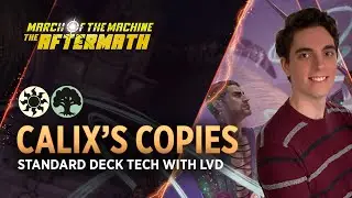 Calix Copies - Turn Enchantments to Power | Deck Tech with LVD | Standard | #mtgaftermath