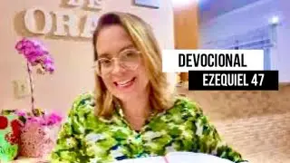 Ezequiel 47 Devocional