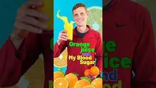 Orange Juice and My Blood Sugar
