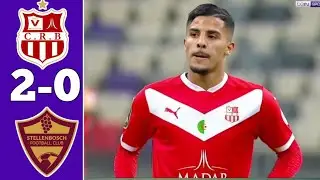ملخص مباراة شباب بلوزداد اليوم 2-0 في الكونفدرالية الافريقية stellenbosch vs belouizdad 
