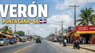 VER&Oacute;N, Punta Cana 🇩🇴 | Driving Tour (4K UHD) &ndash; Real Street Views & Local Life