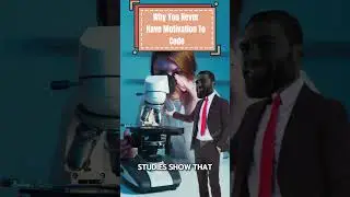 Why You Never Have Motivation To Code | Programmer Productivity Tips | Coding Motivation