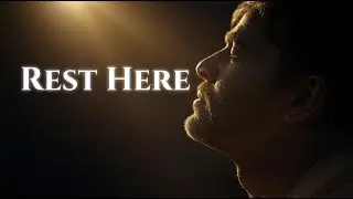 Rest Here &mdash; A Healing Worship Song for the Weary | In His Presence