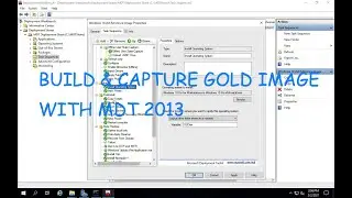 4  Step by Step Create Reference image using MDT 2013