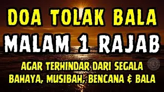 DOA TOLAK BALA MALAM 1 RAJAB | Doa Selamat -  Doa Sapu Jagat | Yasin, Surat Yasin, Ayat Kursi