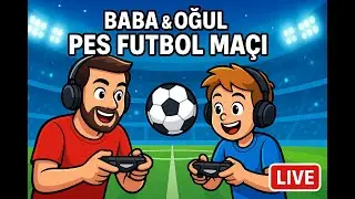 Baba & Oğul PES Futbol Maçı ⚽ | Family Football Battle LIVE