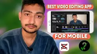 Best Video Editing Apps for Mobile | Vlogit, CapCut, VN Full Guide