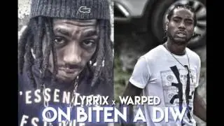 Lyrrix x Warped - On Bitin A Diw