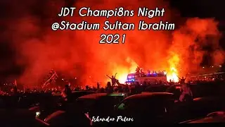 JDT Champi8ns Night @Stadium Sultan Ibrahim...