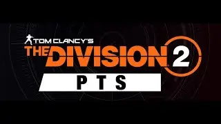 The division 2 / Про PTS / Что нас ждёт в будущем ?