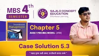 Case Analysis 3: Chapter 5 Asset pricing Model  | MBS 4th Semester TU|  Investment Management