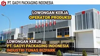 Lowongan Kerja Operator Produksi PT Gaoyi Packaging Indonesia Batam Hari Ini