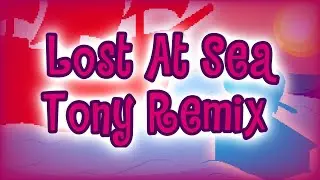 FNF - Lost At Sea - Tony Remix