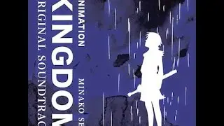 Kingdom Ost - Best Song - By MinakoSeki (Promotion,Action,Powerful,Sad,Beautiful)
