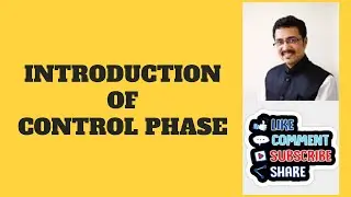 Control  Phase - Introduction and Objective