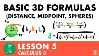 Basic 3D Formulas (Distance, Midpoint, Spheres) | Calculus 3 Lesson 5 - JK Math