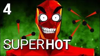 SUPERHOT VR | 4 | There Is No Death. Only Red Polygons.