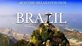 Brazil 4K - Scenic Relaxation Film With Calming Music