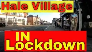 Walk Though Hale Village - Cheshire - In Lockdown