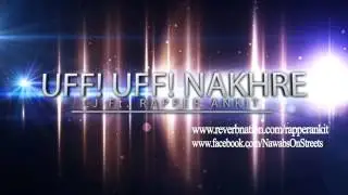 UFF! UFF! NAKHRE - CJ Ft. RAPPER ANKIT { REGGAE ST