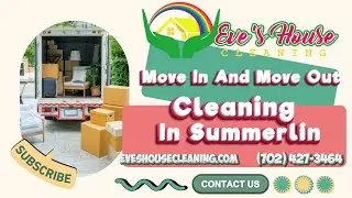 Move In And Move Out Cleaning In Summerlin | Eve's House Cleaning Summerlin