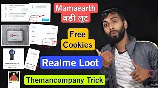 Mamaearth New Loot , Realme Earn Points Get Almost Free Products, Free Cookies Offer, Themancompany