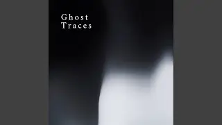 Ghost Traces