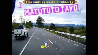 MATUTUTO TAYO 💥 pinoy music💥 slow rock🤙 inspiration song😇 rap song🤙 - created BY Bhon TV