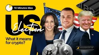 🇺🇸 US ELECTION 🇺🇸  & what it means for CRYPTO  | 10 MINUTES MAX