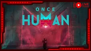 Nu rata! 🔴 Live Streaming Gameplay Once Human