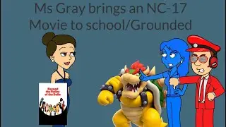 Ms.Gray brings an NC-17 Movie to School/grounded