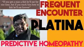 PLATINA HOMEOPATHIC MEDICINE || FREQUENT ENCOUNTER || PREDICTIVE HOMEOPATHY || DR PRAFULL VIJYAKAR |