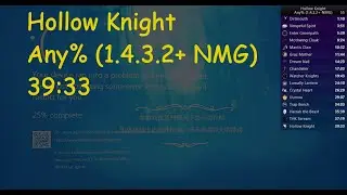 Hollow Knight - Any% (1.4.3.2+ NMG) in 
