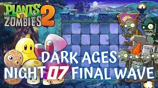 Plants vs Zombies 2 :: Dark Ages Night 07 ::  Final Wave [ Shorts ]