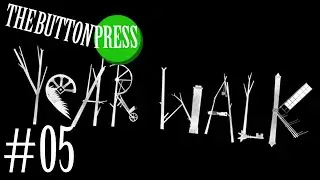 Let's Play Year Walk Ep. 05 - Low Light Conditions - The Button Press