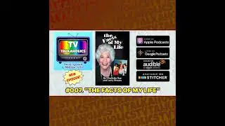 TVT 007. “The Facts Of My Life” (2015 Charlotte Rae Memoir) with Paul Padilla