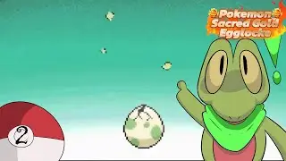 Pokemon Sacred Gold Egglocke Episode 2: An Eggcellent Start