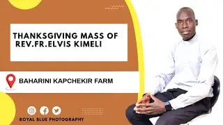 Rev.Fr.Elvis Kimeli Thanks giving Mass at Home Baharini ,Kapchekir Village.