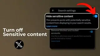 How to Turn Off Sensitive Content on Twitter (X)