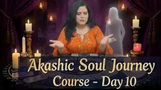 Akashic soul journey course - Day 10 - Practice Sessions with students - Akashic readings 