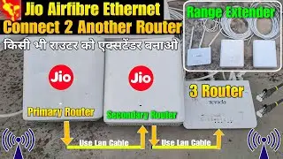 How To Extend Jio Airfiber Range Use 2 Router extender| Connect Two Other Routers Use Ethernet cable