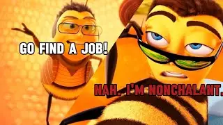 Bee Movie but Barry is an unemployed chud...